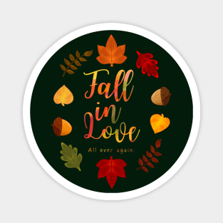 Fall In Love All Over Again Hand Lettering Autumn Leaves and Acorns Watercolor Magnet